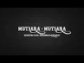 MUTIARA - MUTIARA (LIRIK)