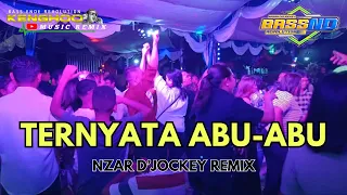dj ternyata abu abu nzar djockey remix 2024