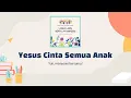 Download Lagu Yesus Cinta Semua Anak di Dunia Lagu Sekolah Minggu