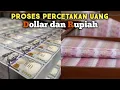 Download Lagu Proses PEMBUATAN UANG kertas Rupiah dan Dollar