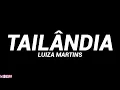 Luiza Martins - Tailândia (Letra)