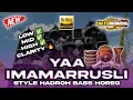 Download Lagu NEW YA IMAMARRUSLI | CEK SOUND HADROH VIRAL TIKTOK YANG KALIAN CARI | SITUBONDO SLOW BASS