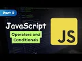 Master JavaScript Operators Conditionals in ONE JS Tutorial Part 2