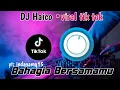 Download Lagu DJ Haico - Bahagia Bersamamu viral tik tok