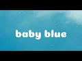 Lagu Baby Blue - Dylan Conrique (Lyrics)