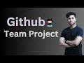 How to work with Team Projects in GitHub and and collaborate with team