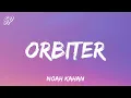Noah Kahan - Orbiter (Lyrics)