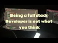 Being a Full Stack Developer Is Not What You Think