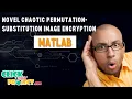 Matlab Image Processing Project - Novel Chaotic Permutation Image Encryption
