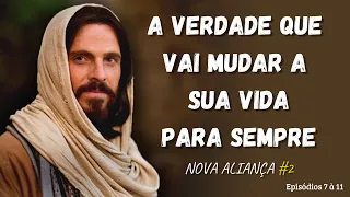 A VERDADE QUE TE LIBERTARÁ || A VERDADE SOBRE A NOVA ALIANÇA || VÍDEOS DE 7 A 11