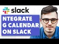 How To Integrate Google Calendar On Slack 2025 Guide