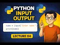 Python Basics Series Lecture 04 Input and Output Functions Explained