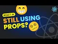 Still using PROPS in React JS There is A Better Fastest Way