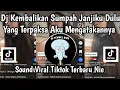 Download Lagu DJ KEMBALIKAN SUMPAH JANJIKU DULU YANG TERPAKSA AKU MENGATAKANNYA-DJ MIMPI MANIS REMIX VIRAL TIKTOK