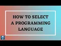 HOW TO SELECT YOUR FIRST PROGRAMMING LANGUAGE IN 2020