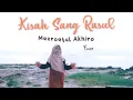 Download Lagu KISAH SANG RASUL - MAZRO (COVER)