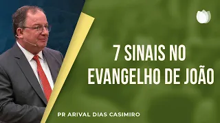 7 sinais do evangelho de João | Rev. Arival Dias Casimiro | IPP | IPP TV