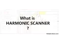 What is Harmonic Scanner