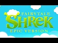 Fairytale - Shrek | EPIC VERSION