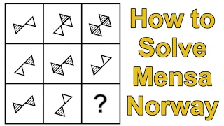 Explaining the Mensa Norway IQ Test Puzzles 145 IQ Answers