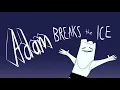 Adam Breaks the Ice - OneyPlays Animated