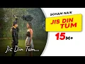 Download Lagu Jis Din Tum: Soham Naik | Anurag Saikia | Vatsal Sheth | Kunaal Vermaa | Latest Hindi Song 2020
