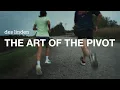 THE ART OF THE PIVOT