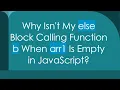 Why Isn t My else Block Calling Function b When arr1 Is Empty in JavaScript