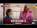 Download Lagu Masoom Ep 3 - Imran Ashraf \u0026 Sonya Hussyn Presented by Leather Galleria \u0026 Powered by Happilac Paints