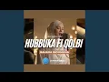 Lagu HUBBUKA FI QOLBI (Versi Sholawat)