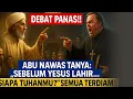 Download Lagu DEBAT PANAS‼️ ABU NAWAS TANYA: “SEBELUM YESUS LAHIR, SIAPA TUHANMU?