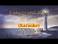 LAKSMANA RAJA DI LAUT / ZAPIN - Iyeth Bustami (KARAOKE) Melayu || Nada Wanita CIS=DO [Minor]
