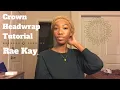 Download Lagu Crown Headwrap Tutorial ||| Rae Kay