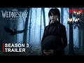 Download Lagu WEDNESDAY SEASON 3 - Trailer | Jenna Ortega | Netflix