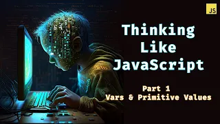 Primitive Values - Copy Thinking Like JavaScript 1