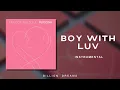 BTS - Boy With Luv (feat. Halsey) [Instrumental]