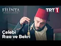 Download Lagu Filinta 12. Bölüm - Çelebi Rıza ve Bekri