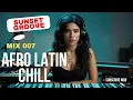 Download Lagu Afro Latin House 2025 🌅 Tropical Beats \u0026 Soulful Grooves Mix for Sunset \u0026 Chill 🎶