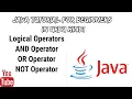 Logical Operators AND OR NOT JAVA Tutorial For Beginners In 2020