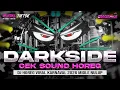 Lagu DJ DARKSIDE FULL BASS - CEK SOUND HOREG KARNAVAL - MIDDLE NROTOK NULUP - DJ PARTY BASS BLAYER
