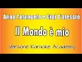 Download Lagu Gigi D'Alessio  e Anna Tatangelo -  Il Mondo è Mio (Versione Karaoke Academy Italia)