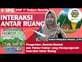 PENGERTIAN, BENTUK-BENTUK DAN FAKTOR-FAKTOR TERJADINYA INTERAKSI ANTARRUANG :: IPS KELAS VII