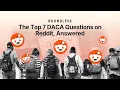 Download Lagu The Top 7 DACA Questions on Reddit, Answered