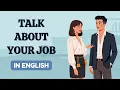 Lagu English in Daily Life - Learn How to Talk About Your Job in English | English Conversation