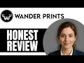 Wander Prints Review Is This Custom Print Store Legit
