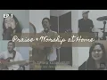 Download Lagu PRAISE \u0026 WORSHIP AT HOME - 1
