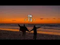 T2 - OK (lirik lagu indonesia)