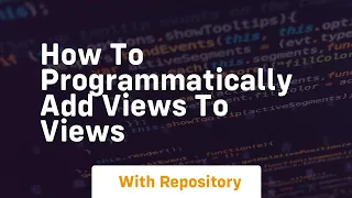 how to programmatically add views to views