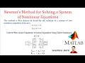 Newton s Method for Solving a System of Nonlinear Equations Full Derivation Example