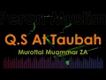 Download Lagu Murottal Muammar ZA - Q.S At Taubah